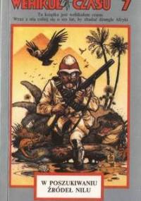 Wehikuł Czasu 7. W poszukiwaniu źródeł Nilu - Robert Robert Walker