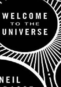 Welcome to the Universe: An Astrophysical Tour