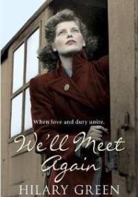 We'll meet again - Hilary Green