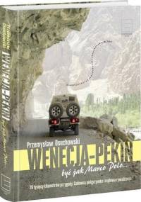 Wenecja - Pekin być jak Marco Polo... - Przemysław Osuchowski