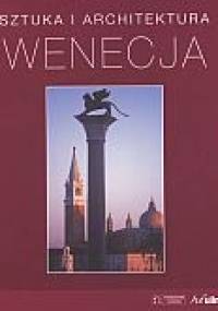 Wenecja. Sztuka i architektura - Marion Kaminski