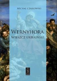 Wernyhora. Wieszcz ukraiński - Michał Czajkowski