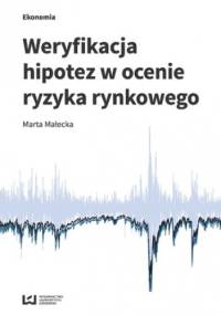 Weryfikacja hipotez w ocenie ryzyka rynkowego - Małecka Marta