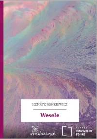 Wesele - Henryk Sienkiewicz