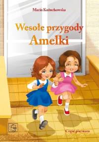 Wesołe przygody Amelki cz. 1 - Maria Kożuchowska