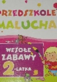 Wesołe zabawy 2-latka. Przedszkole malucha - Anna Wiśniewska