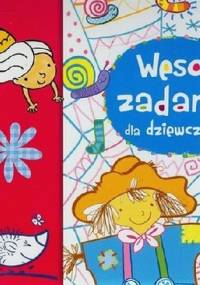Wesołe zadania dla dziewczynek. Naklejaj i baw się - Anna Wiśniewska