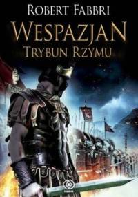 Wespazjan, trybun Rzymu - Robert Fabbri