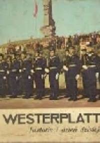 Westerplatte historia i dzień dzisiejszy - Rafał Witkowski