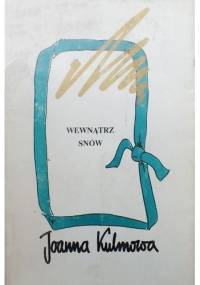 Wewnątrz snów - Joanna Kulmowa