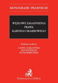 Węzłowe zagadnienia prawa karnego skarbowego