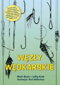 Węzły wędkarskie - Mark Sosin, Lefty Kreh