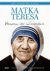 Wezwani do miłosierdzia - Matka Teresa