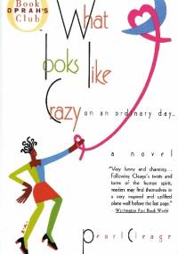 What Looks Like Crazy on an Ordinary Day - Pearl Cleage