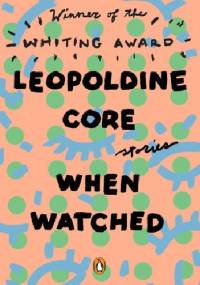 When watched - Leopoldine Core