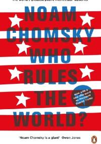 Who rules the world? - Noam Chomsky