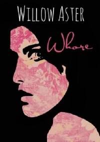 Whore - Willow Aster