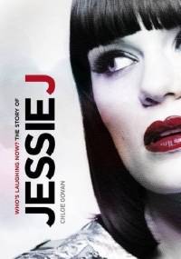 Who's Laughing Now?: The Story of Jessie J - Chloé Govan