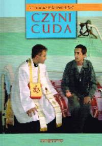 Wiara czyni cuda - Ireneusz Łukanowski
