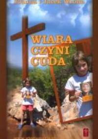 Wiara czyni cuda - Joanna Wrona, Jacek Wrona