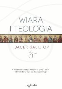 Wiara i teologia - Jacek Salij