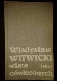 Wiara oświeconych - Władysław Witwicki