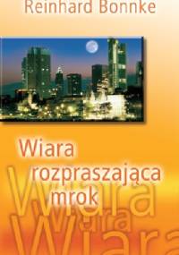 Wiara Rozpraszająca Mrok - Reinhard Bonnke