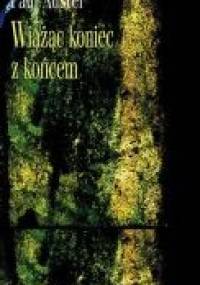 Wiążąc koniec z końcem - Paul Auster