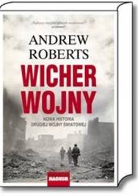 Wicher wojny. Nowa historia drugiej wojny światowej - Andrew Roberts
