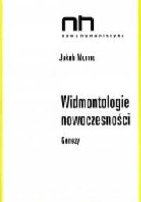 Widmontologie nowoczesności. Genezy - Jakub Momro