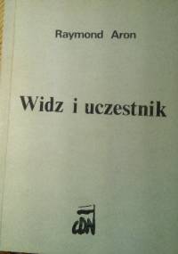 Widz i uczestnik - Raymond Aron
