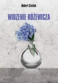 Widzenie Różewicza - Robert Cieślak