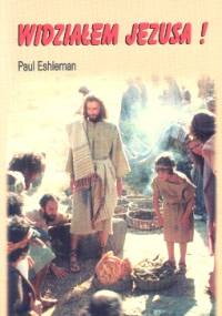 widziałem Jezusa - Paul Eschleman