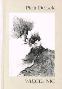 Więcej nic - Piotr Dobak