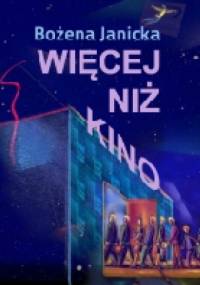 Więcej niż kino - Bożena Janicka