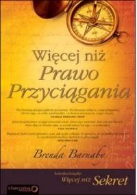 Więcej niż Prawo Przyciągania - Brenda Barnaby