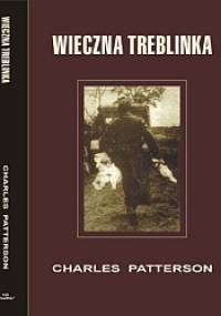 Wieczna Treblinka - Charles Patterson
