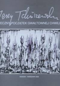 Wieczny początek gwałtownej chwili - Jerzy Tchórzewski