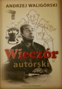 Wieczór autorski - Andrzej Waligórski