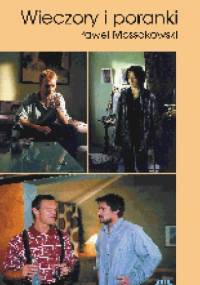 Wieczory i poranki - Paweł Mossakowski