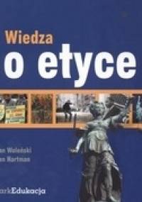 Wiedza o etyce - Jan Hartman, Jan Woleński