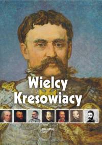 Wielcy Kresowiacy - Katarzyna Węglicka