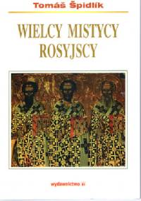 Wielcy mistycy rosyjscy - Tomáš Špidlík