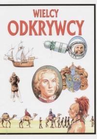 Wielcy odkrywcy - Felicity Everett,  Struan Reid