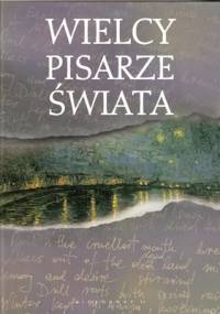 Wielcy pisarze świata - praca zbiorowa