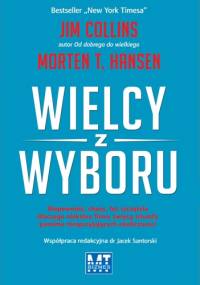 Wielcy z wyboru - Jim Collins, Morten Hansen