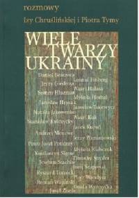 Wiele twarzy Ukrainy - Iza Chruślińska, Piotr Tyma