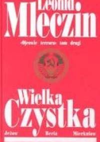 Wielka czystka. Ojcowie terroru. Tom drugi - Leonid Mleczin