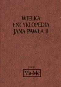 Wielka Encyklopedia Jana Pawła II tom 19