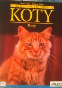 Wielka encyklopedia Koty - Rasy tom 13 - Bruce Fogle